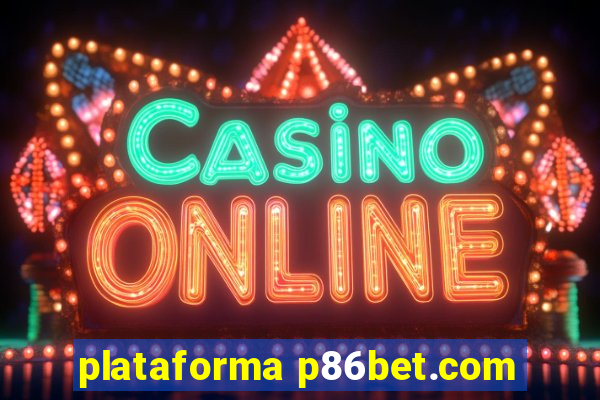 plataforma p86bet.com